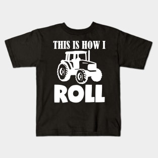 This Is How I Roll - Happy Tractor Farming Gift Kids T-Shirt